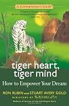 Tiger Heart, Tiger Mind: How to Empower Your Dream, A Zentrepreneur's Guide