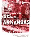 Arkansas Slave Narratives: Slave Narratives from the Federal Writers' Project 1936-1938