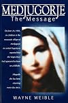 Medjugorje: The Message