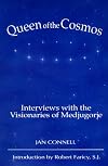 Queen of the Cosmos: Interviews with the Visionaries of Medjugorje