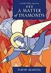 A Matter of Diamonds (Faith Abbey Mystery Series, Book 2)