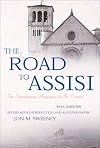The Road to Assisi: The Essential Biography of St. Francis