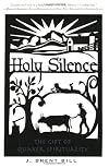 Holy Silence: The Gift Of Quaker Spirituality