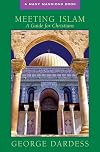 Meeting Islam: A Guide for Christians (A Many Mansions Book)