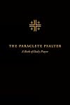 The Paraclete Psalter: A Four-Week Cycle for Daily Prayer