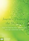 Journey Through the Shadows: Hope for healing after someone you love has committed suicide