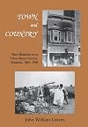 Town and Country: Race Relations in an Urban Rural Context, Arkansas, 1865-1905