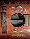 True faith, true light : the devotional art of Ed Stilley