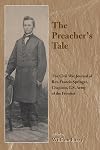 The Preacher's Tale: The Civil War Journal of Rev. Francis Springer, Chaplain, U.S. Army of the Frontier (The Civil War in the West)