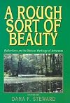 A Rough Sort of Beauty: Reflections on the Natural Heritage of Arkansas