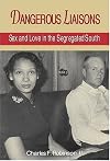 Dangerous liaisons : sex and love in the segregated South