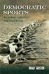 Democratic Sports: Men's and Women's College Athletics during the Great Depression (Sport, Culture & Society)