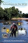 Adventures in the Wild: Tales from Biologists of the Natural State