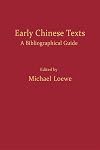 Early Chinese Texts: A Bibliographical Guide (Early China Special Monograph, No 2)