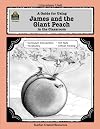 A Guide for Using James and the Giant Peach in the Classroom (Literature Unit (Teacher Created Materials))