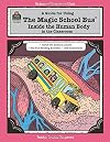 A Guide for Using "The Magic School Bus Inside the Human Body" in the Classroom