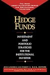 Hedge Funds: Investment and Portfolio Strategies for the Institutional Investor (Irwin Asset Allocation Series for Institutional Investors)