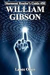 William Gibson (Starmont Reader's Guide, No 58)