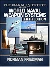 The Naval Institute Guide to World Naval Weapon Systems, Fifth Edition