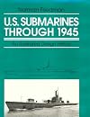 U.S. Submarines Through 1945: An Illustrated Design History
