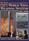 The Naval Institute Guide to World Naval Weapons Systems, 1997-1998