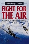 Fight for the Air: Allied Air Battles in World War II