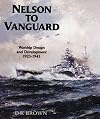 Nelson to Vanguard: Warship Design 1923-1945 (Chatham Pictorial Series)