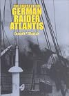 The Cruise of the German Raider Atlantis