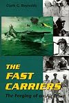 The Fast Carriers: The Forging of an Air Navy