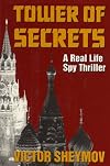 Tower of Secrets: A Real Life Spy Thriller
