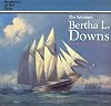 The Schooner Bertha L. Downs (Anatomy of the Ship)