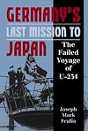Germany's Last Mission to Japan: The Failed Voyage of U-234