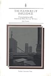 Pleasure of Influence: Conversations With American Male Fiction Writers (NotaBell Books)