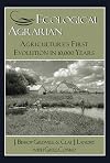 Ecological agrarian : agriculture's first evolution in 10,000 years