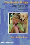 The Golden Bridge: A Guide to Assistance Dogs for Children Challenged By Autism or Other Developmental Disabilities (New