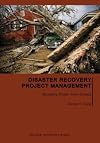 Disaster Recovery Project Management: Bringing Order from Chaos
