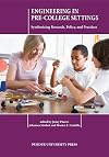 Engineering in pre-college settings : synthesizing research, policy, and practices