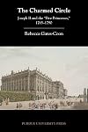 The Charmed Circle: Joseph II and the "Five Princesses," 1765-1790 (Central European Studies)