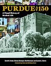 Purdue at 150: A Visual History of Student Life (Founders)