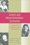 Genetics and Mental Retardation Syndromes: A New Look at Behavior and Interventions