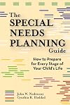 The Special Needs Planning Guide: How to Prepare for Every Stage of Your Child's Life