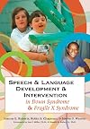 Speech & Language Development & Intervention in Down Syndrome & Fragile X Syndrome (Communication and Language Intervention Series)