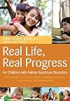 Real Life, Real Progress for Children with Autism Spectrum Disorders: Strategies for Successful Generalization in Natural Environments