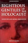 Righteous Gentiles of the Holocaust: Genocide and Moral Obligation