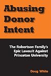 Abusing Donor Intent: The Robertson Family's Epic Lawsuit Against Princeton University