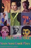 Women on the Verge: Seven Avant Garde Plays