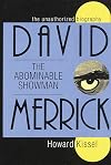 David Merrick, the Abominable Showman : The Unauthorized Biography