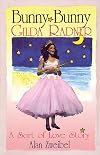 Bunny Bunny: Gilda Radner: A Sort of Love Story
