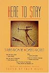 Here to Stay: Five Plays from the Women's Project