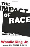 The Impact of Race: Theatre and Culture